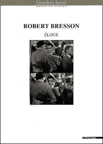  Collectif - Robert Bresson. Eloge.