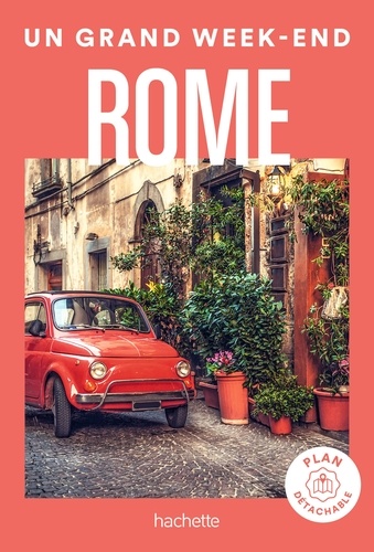 Rome Guide  Un Grand Week-end