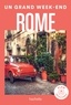  Collectif - Rome Guide  Un Grand Week-end.
