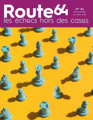 Route64 N°01. Les echecs hors des cases