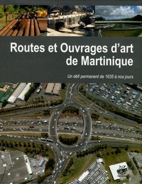  Collectif - Routes et ouvrages d'art de la Martinique.