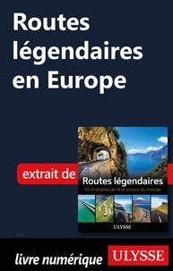  Collectif - Routes légendaires en Europe.