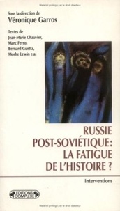  Collectif - Russie Post-Sovietique : La Fatigue De L'Histoire?.