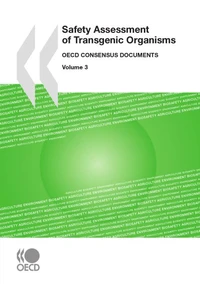 Safety assessment of transgenic organisms - volume 3