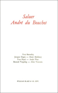  Collectif - Saluer André du Bouchet.