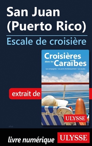 ESCALE A  San Juan Puerto Rico - Escale de croisière