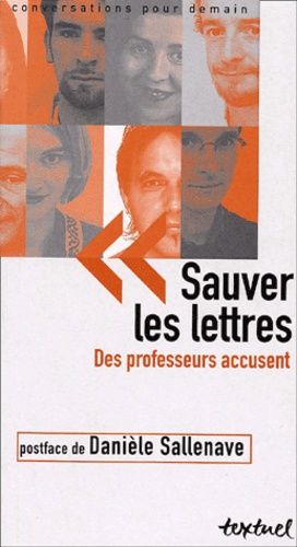  Collectif et  Association sauver les lettres - Sauver Les Lettres. Des Professeurs Accusent.