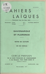  Collectif et L. Lafourcade - Savonarole et Florence - Notes de lecture, vie du cercle.