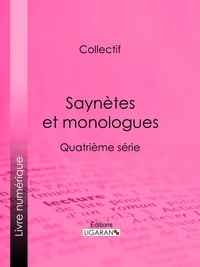  Collectif et  Ligaran - Saynètes et monologues - Quatrième série.