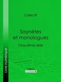  Collectif et  Ligaran - Saynètes et monologues - Cinquième série.