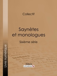  Collectif et  Ligaran - Saynètes et monologues - Sixième série.