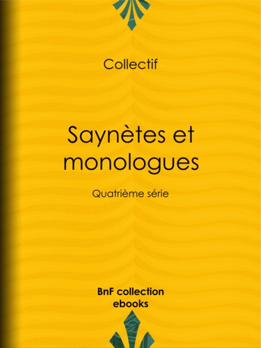 Saynètes et monologues. Quatrième série