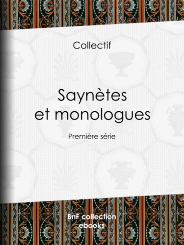 Saynètes et monologues. Première série