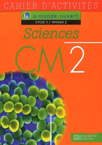 Sciences Cm2. Cahier D'Activites