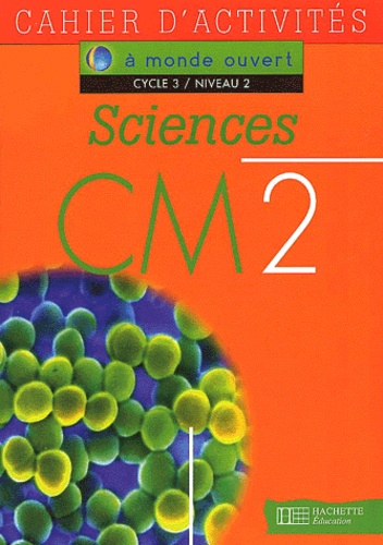  Collectif - Sciences Cm2. Cahier D'Activites.