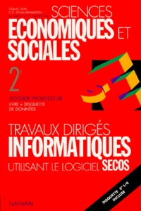  Collectif - Sciences Economiques Et Sociales 2eme Informatique Utilisant Le Logiciel Secos. Dossier Professeur, Travaux Diriges, Avec Disquette 5"1/4 De Donnees.