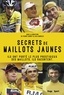  Collectif et Matthieu Lambert - Secrets de maillots jaunes.