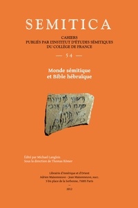  Collectif - SEMITICA 54. Monde Sémitique et Bible hébraïque. Cahiers publiés par l'Institut d'Etudes Sémitiques.