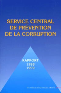  Collectif - Service Central De Prevention De La Corruption. Rapport 1998-1999.