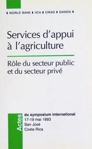 Services A L'Appui De L'Agriculture : Role Du Secteur Public Et Du Secteur Prive