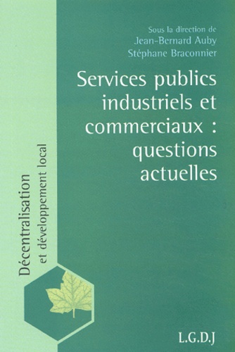  Collectif - Services Publics Industriels Et Commerciaux : Questions Actuelles.