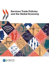  Collectif - Services Trade Policies and the Global Economy.