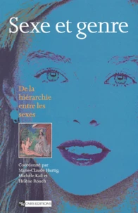 Sexe Et Genre. De La Hierarchie Entre Les Sexes