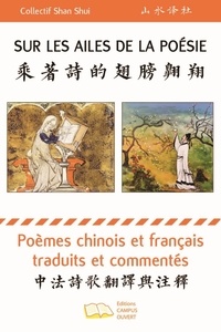  Collectif Shan Shui - Sur les ailes de la poésie - Poèmes chinois et français traduits et commentés.