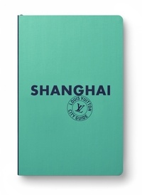  Collectif et Axelle Thomas - Shanghai City Guide 2024 (Anglais).