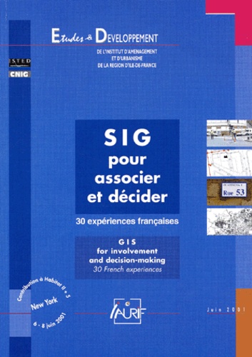  Collectif - Sig Pour Associer Et Decider : Gis For Involvement And Decision-Making. New York, 6-8 Juin 2001.