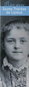 Signet Prier avec Sainte Thérèse de Lisieux - Lot de 10 - Prier avec les grands témoins