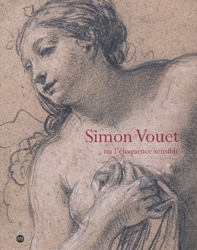  Collectif - Simonet Vouet Ou L'Eloquence Sensible. Dessins De La Staatsbibliothek De Munich.
