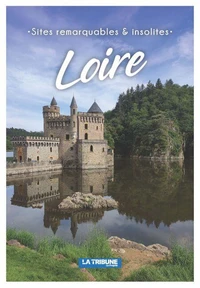 Sites remarquables et insolites de la Loire