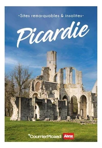 Sites remarquables et insolites de Picardie