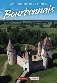 Sites remarquables et insolites du Bourbonnais