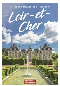 Sites remarquables et insolites du Loir-et-Cher