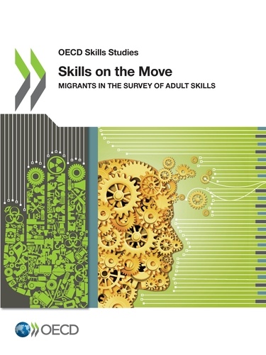 Skills on the Move. Migrants in the Survey of Adult Skills
