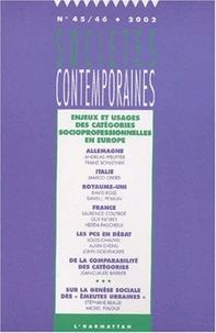 Sociétés contemporaines N° 45-46/2002 : Enjeux et usages des catégories socioprofessionnelles en Europe