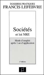  Collectif - Societes Et Loi Nre. Mode D'Emploi Apres 1 An D'Application, 2eme Edition.