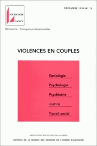  Collectif - Sociologie Sante Numero 18 Decembre 1998 : Violences En Couples.