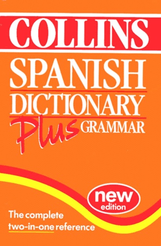  Collectif - Spanish Dictionary. Plus Grammar, 2nd Edition.