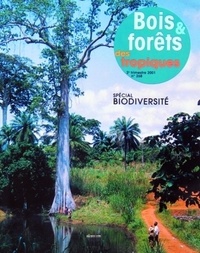  Collectif - Spécial biodiversité - Bois et forêts des tropiques.