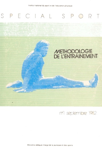  Collectif - SPECIAL SPORT NUMERO 1 SEPTEMBRE 1982 : METHODOLOGIE DE L'ENTRAINEMENT.