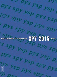  Collectif - Spy 2015 - Revue de l'École Lacanienne de Psychanalyse 2015.