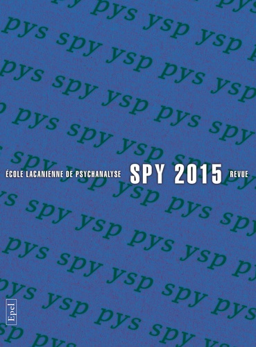 Spy 2015. Revue de l'École Lacanienne de Psychanalyse 2015
