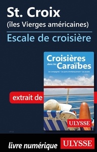  Collectif - ESCALE A  : St. Croix Iles Vierges américaines - Escale de croisière.