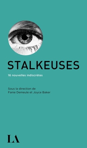  Collectif - Stalkeuses - 16 nouvelles indiscrètes.