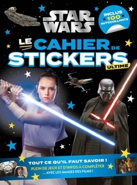  Collectif - STAR WARS - Le cahier de stickers ultime.