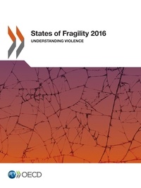  Collectif - States of Fragility 2016 - Understanding Violence.