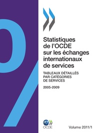  Collectif - Statistiques de l'OCDE sur les échanges internationaux de services, Volume 2011 numéro1 - Tableaux détaillés par catégories de services.